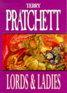 Lords and Ladies (Discworld, #14) - Terry Pratchett