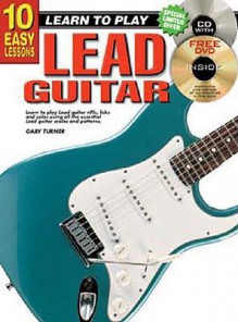 10 Easy Lessons Lead Guitar [With CD (Audio) and DVD] - Gary Turner, Ltp Publications