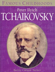 Peter Ilyich Tchaikovsky - Barrie Carson Turner