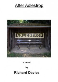 After Adlestrop - Richard Davies