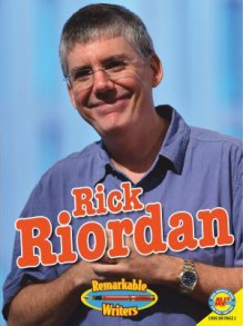 Rick Riordan (Remarkable Writers) - Anita Yasuda