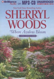 Where Azaleas Bloom - Sherryl Woods