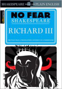 Richard III (SparkNotes No Fear Shakespeare) - SparkNotes Editors, William Shakespeare