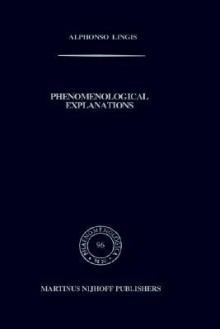 Phenomenological Explanations - Alphonso Lingis