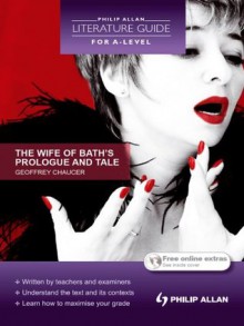 Philip Allan Literature Guide (for A-Level): The Wife of Bath (Philip Allan Literature Guides) - Richard Swan