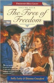 The Fires of Freedom - Sally Laity, Dianna Crawford