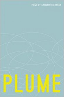 Plume: Poems - Kathleen Flenniken