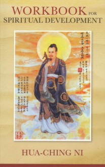 Workbook for Spiritual Development of All People - Hua-Ching Ni