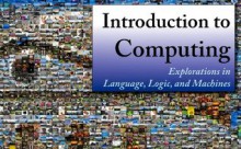 Introduction to Computing: Explorations in Language, Logic, and Machines - David Evans