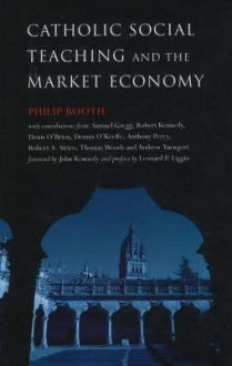 Catholic Social Teaching And The Market Economy - Samuel Gregg