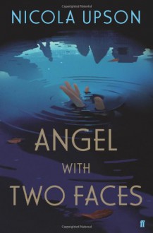 Angel with Two Faces - Nicola Upson