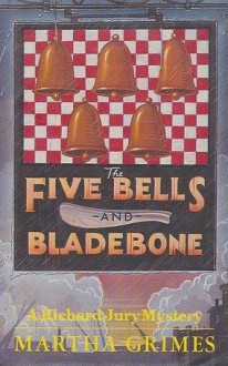 The five bells and bladebone - Martha Grimes