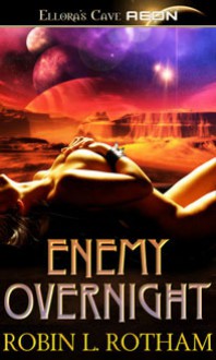 Enemy Overnight - Robin L. Rotham