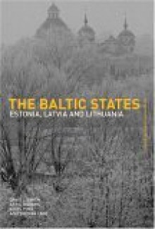 The Baltic States: Estonia, Latvia and Lithuania - Thomas Lane, David J. Smith