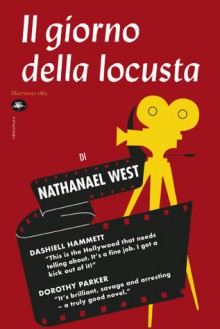 Il giorno della locusta - Nathanael West, Manuppelli N.