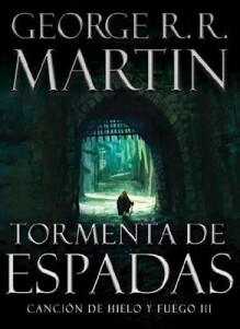 Tormenta de espadas (Canción de Hielo y Fuego #3) - George R.R. Martin