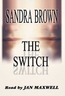 The Switch - Sandra Brown