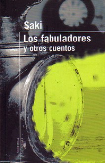 Los Fabuladores Y Otros Cuentos - Saki