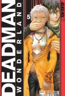 Deadman Wonderland Volume 5 - Jinsei Kataoka, Kazuma Kondou