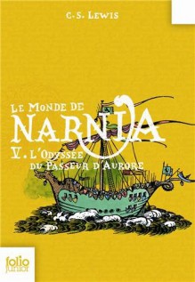 L'Odyssée du Passeur d'Aurore (Le Monde de Narnia, #5) - C.S. Lewis