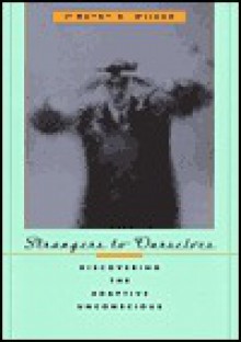 Strangers to Ourselves: Discovering the Adaptive Unconscious - Timothy D. Wilson