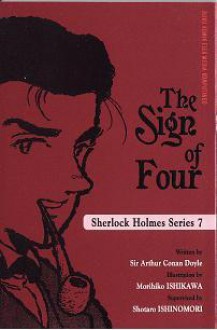 Sherlock Holmes Series 7: The Sign of Four - Shotaro Ishinomori, Morihiko Ishikawa, Arthur Conan Doyle