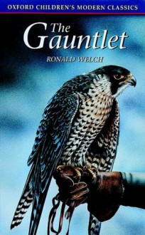 The Gauntlet (Oxford Children's Modern Classics) - Ronald Welch