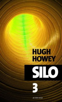 Silo - épisode 3 (Exofictions) (French Edition) - Hugh Howey, Yoann Gentric