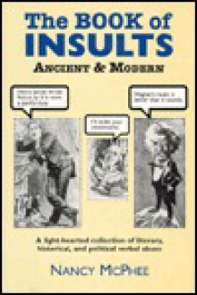 Book Of Insults Ancient And Modern - Nancy McPhee