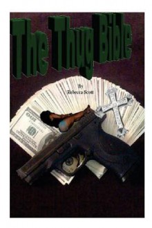 The Thug Bible - Rebecca Scott