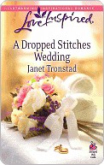 A Dropped Stitches Wedding - Janet Tronstad