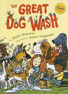 The Great Dog Wash - Shellie Braeuner, Robert Neubecker