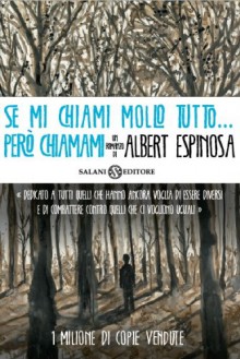 Se mi chiami mollo tutto... però chiamami - Albert Espinosa