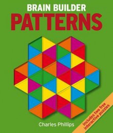 Brain Builder Patterns - Charles Phillips