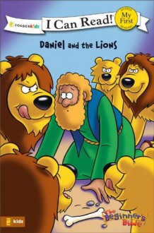 Daniel and the Lions (I Can Read! / The Beginner's Bible) - Various Authors, Kelly Pulley