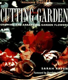 The Cutting Garden - Sarah Raven