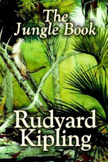 The Jungle Book - Rudyard Kipling