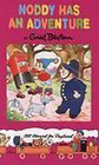 Noddy Has an Adventure - Enid Blyton, Stella Maidment, Mary Cooper