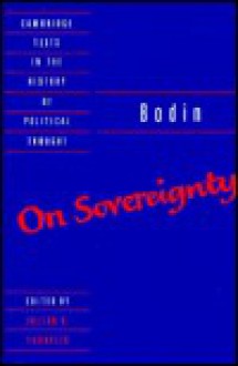 On Sovereignty: Four Chapters from the Six Books of the Commonwealth - Jean Bodin