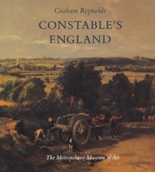 Constable's England - Graham Reynolds