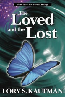 The Loved and the Lost - Lory S. Kaufman