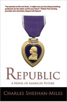 Republic (America's Future, #1) - Charles Sheehan-Miles