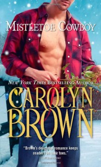 Mistletoe Cowboy - Carolyn Brown