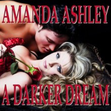 A Darker Dream - Amanda Ashley, Christine Padovan