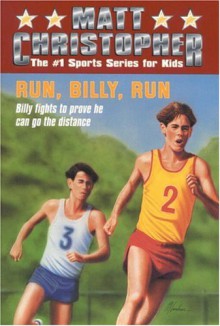 Run, Billy, Run (Matt Christopher Sports Fiction) - Matt Christopher