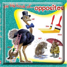 My Big Book of Opposites - School Specialty Publishing