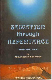 Salvation Through Repentance - Abu Ameenah Bilal Philips