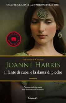 Il fante di cuori e la dama di picche - Joanne Harris, Laura Grandi