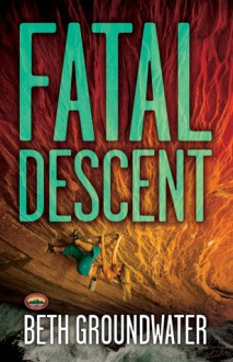 Fatal Descent - Beth Groundwater