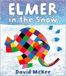 Elmer in the Snow - David McKee